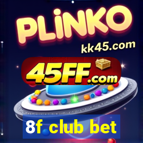 8f club bet